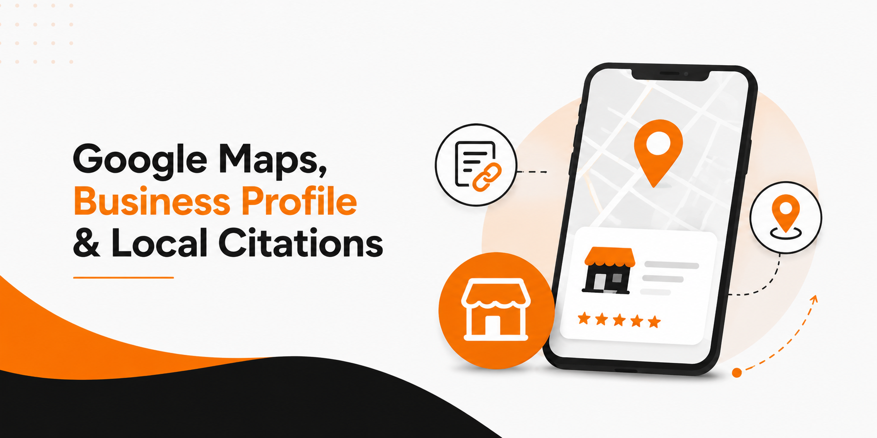Google Maps, Business Profile, and local citations helping businesses improve local visibility and attract more customers.